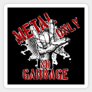 Metal only, NO garbage Magnet